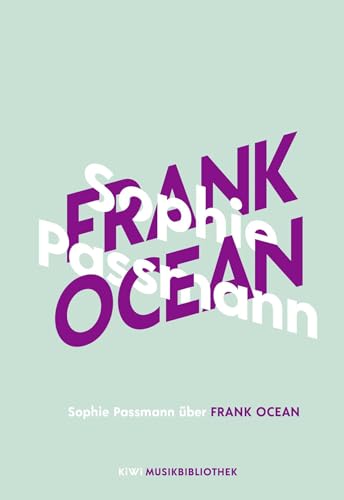 Sophie Passmann über Frank Ocean von Kiepenheuer & Witsch GmbH